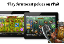 Play Aristocrat pokies on iPad